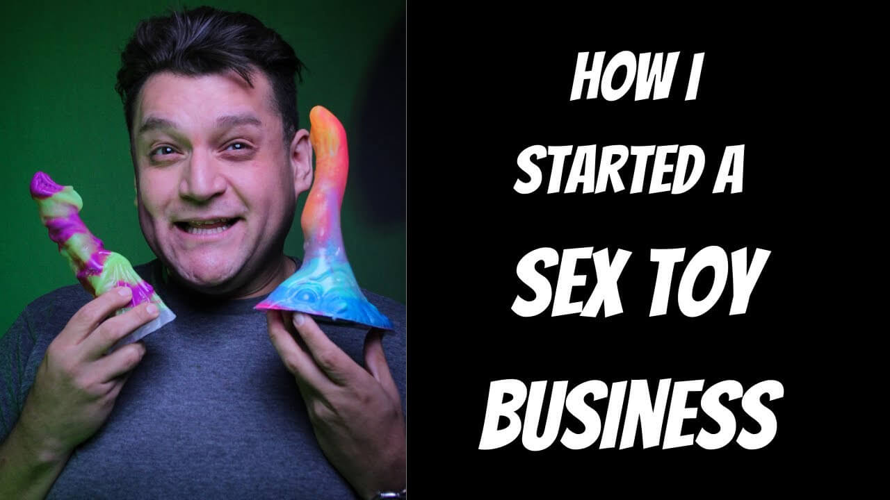 How to start a sex toy business